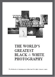  The World's Greatest Black and White Photography